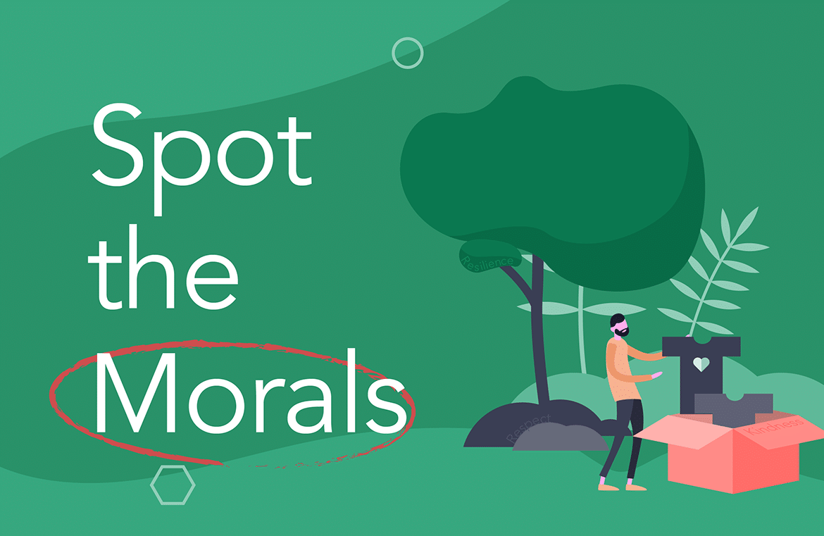 Spot the Morals!
